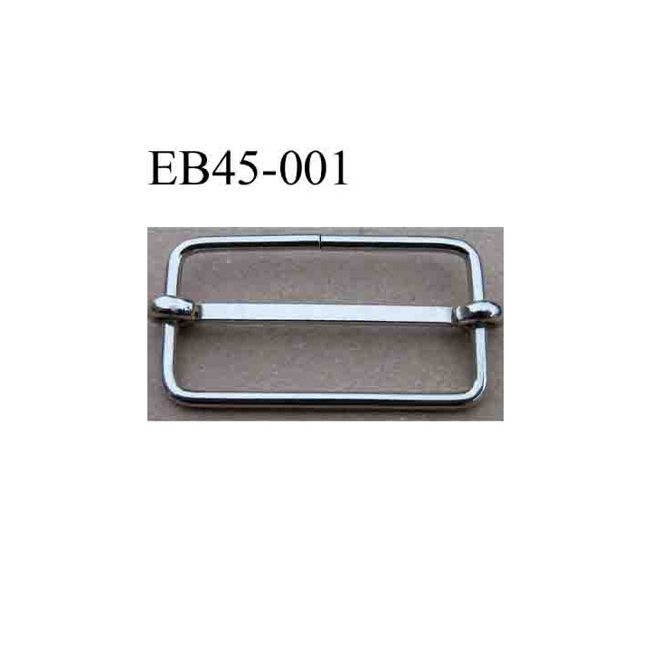 Boucle etrier rectangle coulissant métal chromé argenté largeur extérieur 4.5 cm intér 4.1 cm  hauteur extér 2.5 cm intér2 cm 