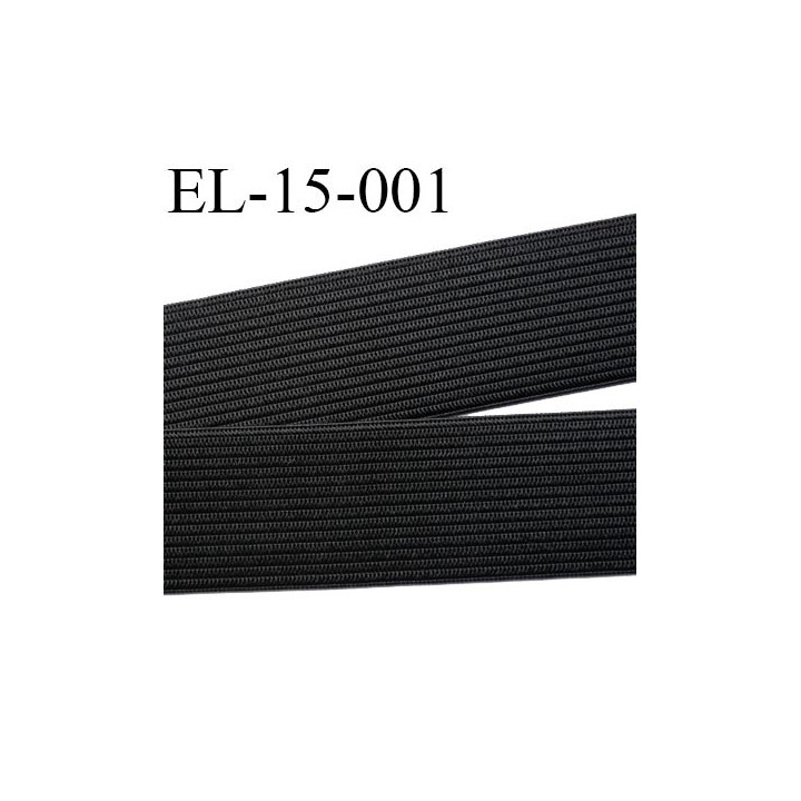 élastique 15 mm plat  belle qualité couleur noir largeur 15 mm prix  au mètre