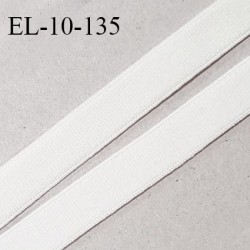 Elastique 10 mm lingerie haut de gamme couleur ivoire élastique souple fabriqué France grande marque largeur 10 mm prix au mètre