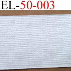 élastique 50 mm plat belle qualité couleur blanc largeur 50 mm souple prix au mètre