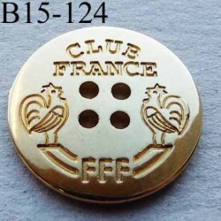 bouton métal collector 15 mm haut de gamme CLUB FRANCE FFF couleur doré 4 trous
