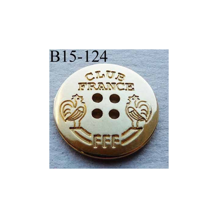 bouton métal collector 15 mm haut de gamme CLUB FRANCE FFF couleur doré 4 trous