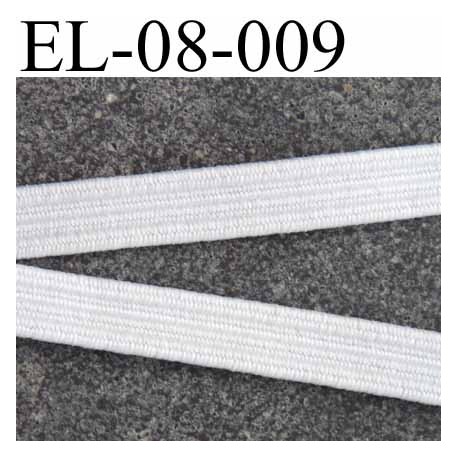 élastique plat largeur 8 mm couleur blanc un peu plus rigide que la référence EL-08-005 prix au mètre 